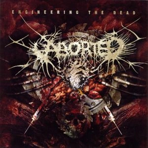 ABORTED / アボーテッド / ENGINEERING THE DEAD<DIGI>