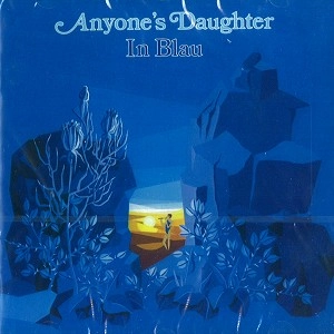 ANYONE'S DAUGHTER / エニワンズ・ドーター / IN BLAU - REMASTER