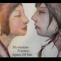 MYSTERIOUS PRIESTESS / ミステリアス・プリーステス / エイジェンシー・オブ・フェイト