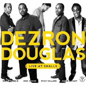DEZRON DOUGLAS / デズロン・ダグラス / ライブ・アット・スモールズ / LIVE AT SMALLS