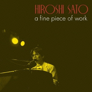 HIROSHI SATO / 佐藤博 / 佐藤博 a fine piece of work ゴールデン☆ベスト / HIROSHI SATO - A FINE PIECE OF WORK - GOLDEN BEST