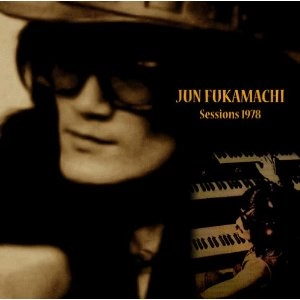 JUN FUKAMACHI / 深町純 / Ｓｅｓｓｉｏｎｓ　１９７８
