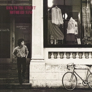 MOTOHARU SANO / 佐野元春 / BACK TO THE STREET