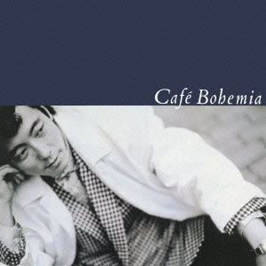 MOTOHARU SANO / 佐野元春 / Cafe Bohemia / CAFE BOHEMIA