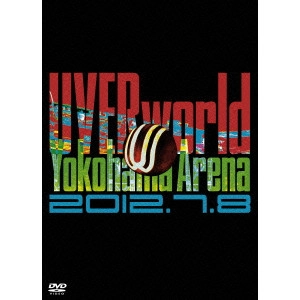 UVERworld / UVERworld Yokohama Arena 2012.7.8