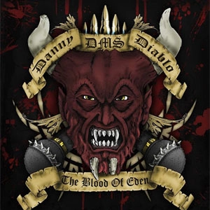 DANNY DIABLO / ダニーディアボロ / THE BLOOD OF EDEN