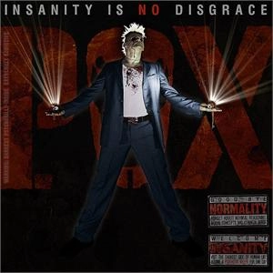 P.O.X. / INSANITY IS NO DISGRACE