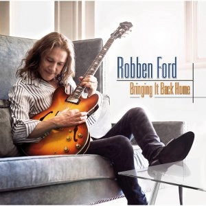 ROBBEN FORD / ロベン・フォード / BRINGING IT BACK HOME