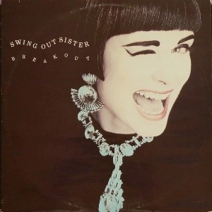 SWING OUT SISTER / スウィング・アウト・シスター / BREAKOUT