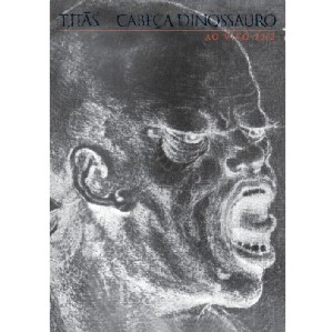 TITAS / チタンス / CABECA DINOSSAURO - AO VIVO 2012(DVD)