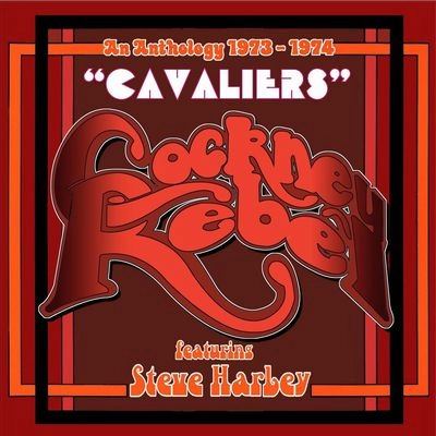 STEVE HARLEY & COCKNEY REBEL / スティーブ・ハーレイ・アンド・コックニー・レベル / CAVALIERS(ANRHOLOGY 1973-74)