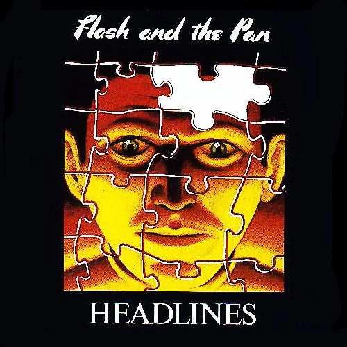 FLASH & THE PAN / フラッシュ&ザ・パン / HEADLINES