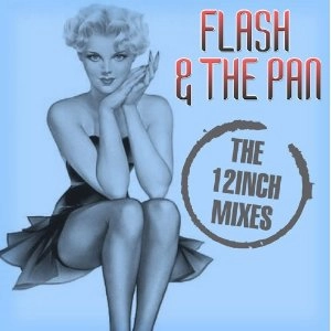 FLASH & THE PAN / フラッシュ&ザ・パン / 12 INCHES