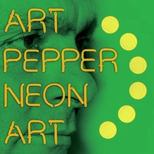 ART PEPPER / アート・ペッパー / Neon Art Vol.3(LP)