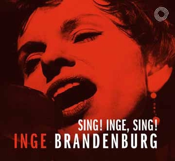 INGE BRANDENBURG / インゲ・ブランデンブルグ / SING! INGE, SING!