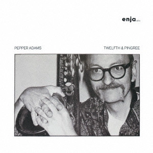 PEPPER ADAMS / ペッパー・アダムス / トゥエルフス・アンド・ピングリー / TWELFTHE & PINGREE