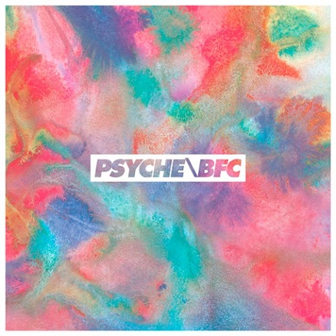 PSYCHE/BFC / サイケ・BFC / ELEMENTS 1989-1990(2013 REMASTERED VERSION)