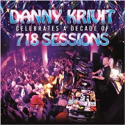 DANNY KRIVIT / ダニー・クリヴィット / CELEBRATES A DECADE OF 718 SESSIONS