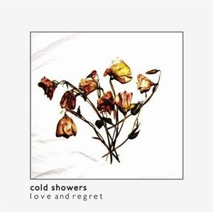COLD SHOWERS / ラヴ・アンド・リグレット