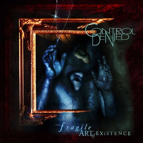 CONTROL DENIED / コントロール・デナイド / FRAGILE ART OF EXISTENCE