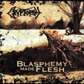 CRYPTOPSY / クリプトプシー / BLASPHEMY MADE FLESH
