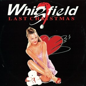 WHIGFIELD / LAST CHRISTMAS