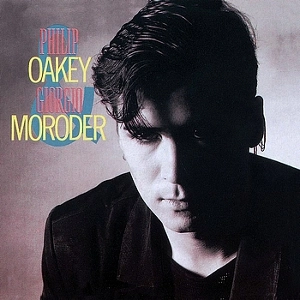 PHILIP OAKEY & GIORGIO MORODER / フィリップ・オーキー & ジョルジオ・モロダー / PHILIP OAKEY & GIORGIO MORODER (LIMITED EDITION)