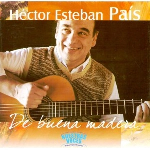 HECTOR PAIS / エクトル・パイス / DE BUENA MADERA
