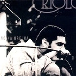 CRIOLO / クリオーロ / NO NA ORELHA