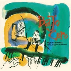 QUIQUE SINESI , PABLO ZIEGLER / バホ・セロ-タンゴ・ヌーヴォ / BAJO CERO