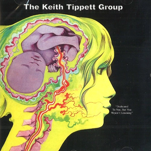 KEITH TIPPETT GROUP / キース・ティペット・グループ / DEDICATED TO YOU...BUT YOU WEREN'T LISTENI