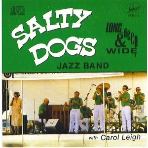 SALTY DOGS JAZZ BAND / WITH CAROL LEIGH - LONG DEEP AND WIDE