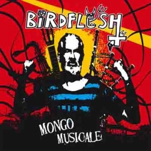 BIRDFLESH / MONGO MUSICALE