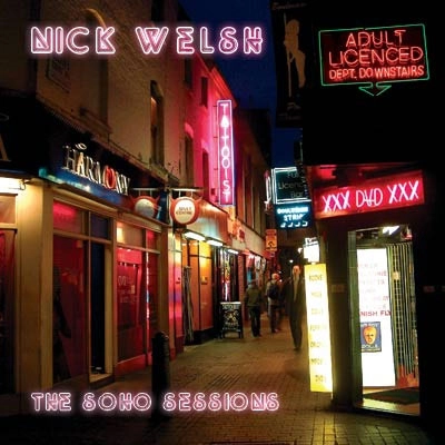 NICK WELSH / THE SOHO SESSIONS