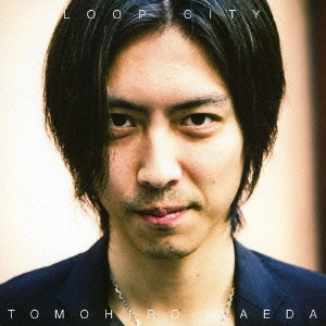 Tomohiro Maeda / ループ・シティ