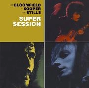 MIKE BLOOMFIELD / AL KOOPER / STEVE STILLS / マイク・ブルームフィールド/アル・クーパー/スティーヴ・スティルス / スーパー･セッション