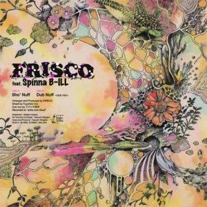 FRISCO / フリスコ / SHO' NUFF