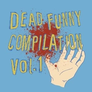 オムニバス(POP-OFFICE、Half Sports、The Earth Earth他) / DEAD FUNNY COMPILATION VOL.1