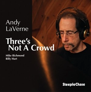 ANDY LAVERNE / アンディ・ラヴァーン / THREE'S NOT A CROWD