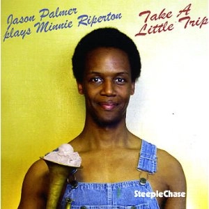 JASON PALMER / ジェイソン・パルマー / TAKE A LITTLE TRIP
