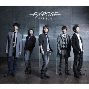 KAT-TUN / EXPOSE