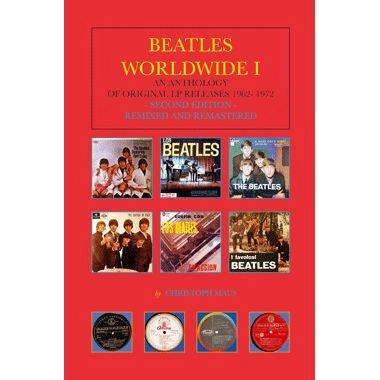 CHRISTOPH MAUS / BEATLES WORLDWIDE 1 (AN ANTHOLOGY OF ORIGINAL LP RELEASES 1962- 1972) 2ND EDITION