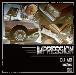 DJ AKI (TIPSY CLAN) / ＩＭＰＲＥＳＳＩＯＮ