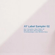 V.A.(BRIAN/TOMOYA NAKA/OLEXA...) / AY LABEL SAMPLER 02