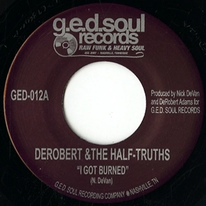 DEROBERT & THE HALF-TRUTHS / デロバート&ザ・ハーフ・トゥルーセズ / I GOT BURNED + NASHVILLE COUNTRY BUMP