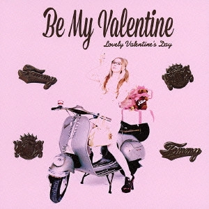 Tommy february6/Tommy heavenly6 / トミー・フェブラリー/トミー・ヘヴンリー / Be My Valentine