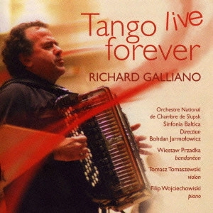 RICHARD GALLIANO / リシャール・ガリアーノ / タンゴ“ライヴ”フォーエヴァー / TANGO LIVE FOREVER