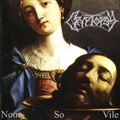 CRYPTOPSY / クリプトプシー / NONE SO VILE