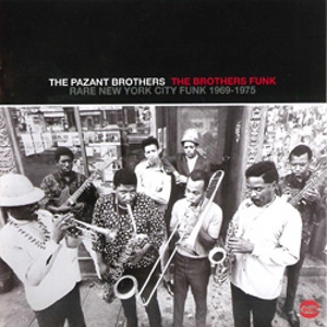 PAZANT BROTHERS / パザント・ブラザーズ / ザ･ブラザーズ･ファンク･アンソロジー 1969-1975
