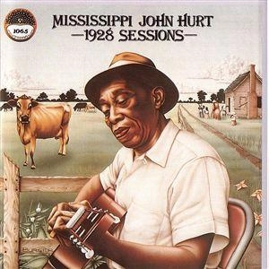 MISSISSIPPI JOHN HURT / ミシシッピ・ジョン・ハート / 1928 SESSIONS